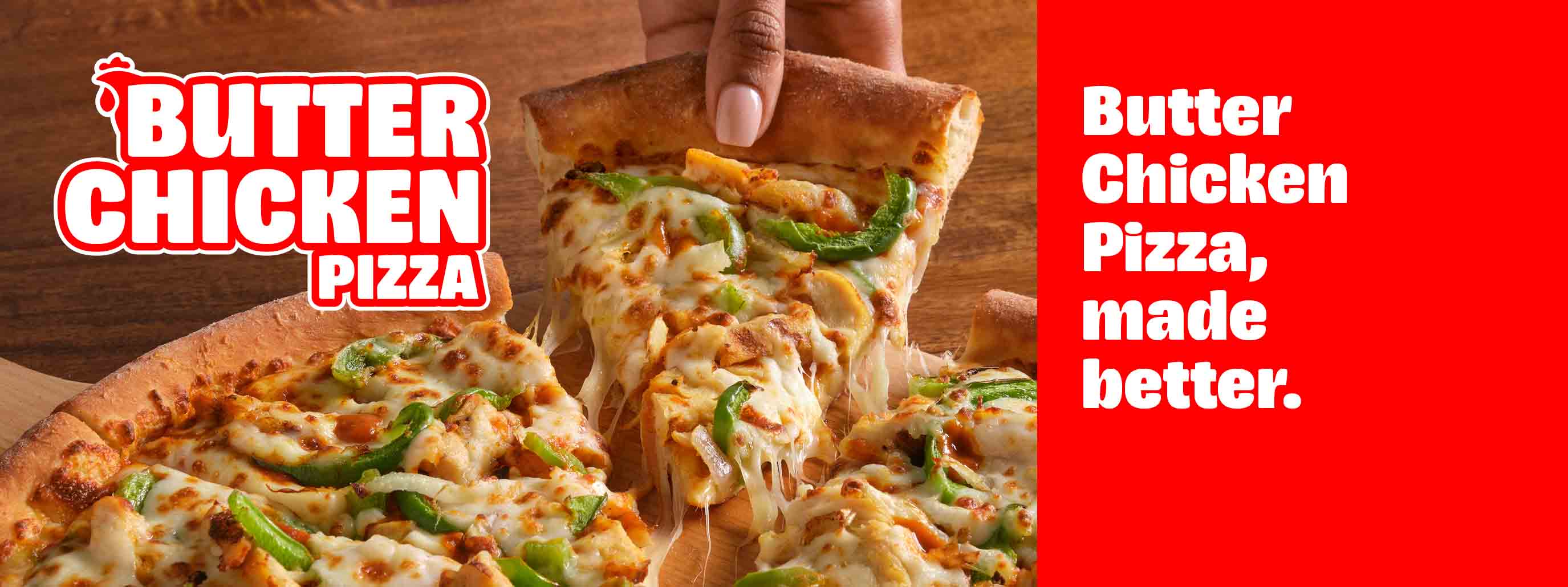 Butter Chiken Pizza, made better.