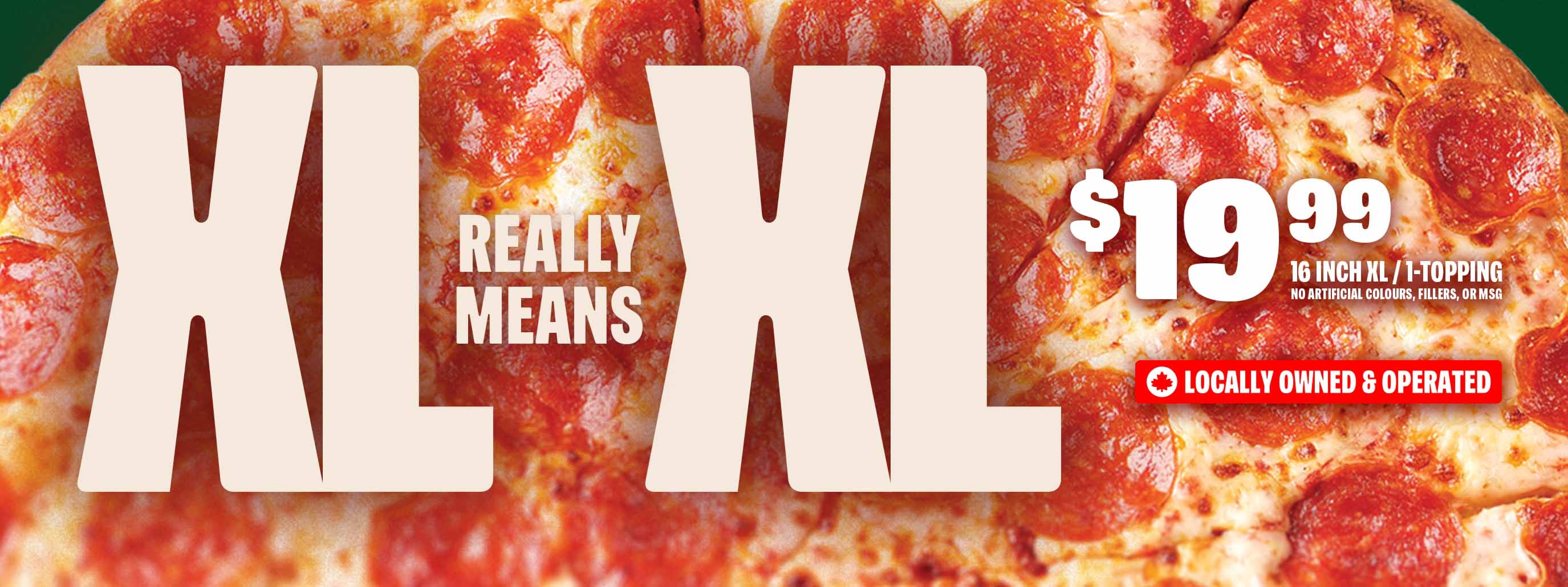 XL Really Means XL - 16 inch XL 1-Topping $19.99
